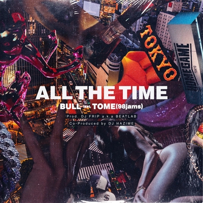 ALL THE TIME (feat. TOME)