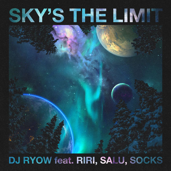 Sky's the limit (feat. RIRI, SALU & SOCKS)
