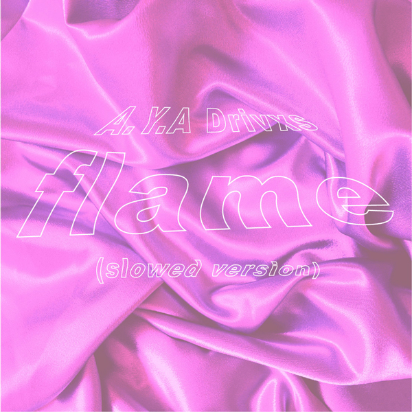 flame (slowed version)
