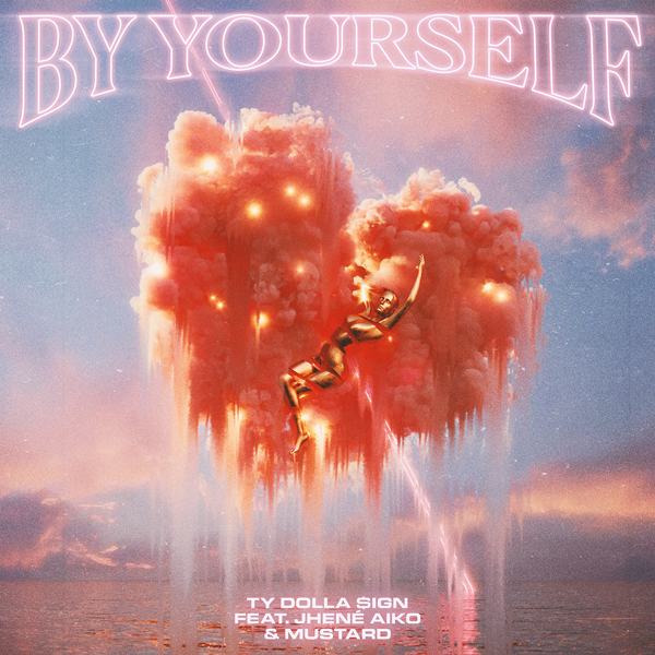By Yourself (feat. Jhene Aiko & Mustard)